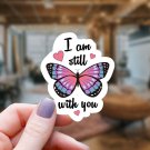 I Am Still with You Handmade Vinyl Butterfly Remembrance Sticker | Free Shipping