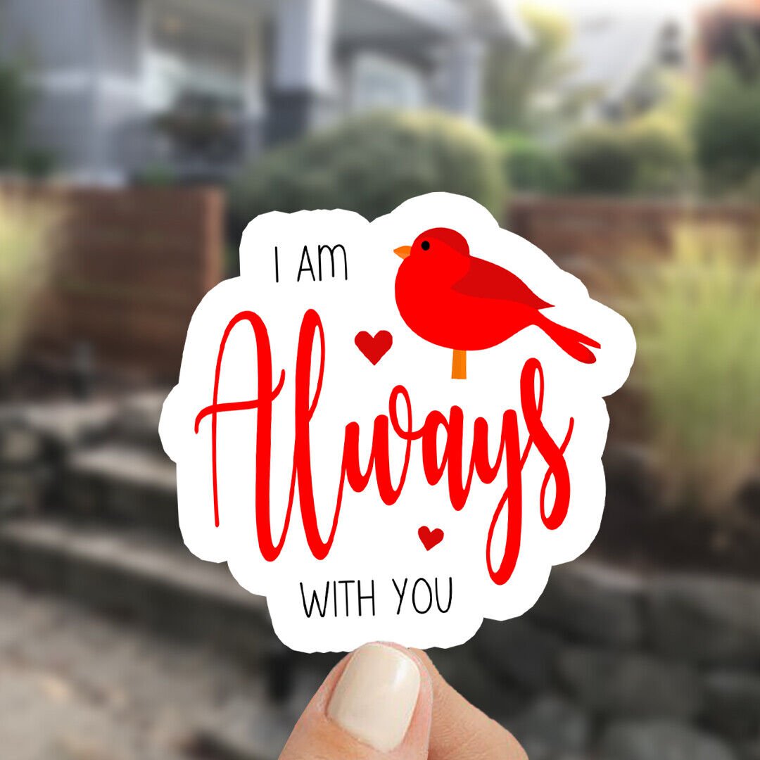 Signature Cardinal & Hearts I Am Always with You Vinyl Sticker | Waterproof
