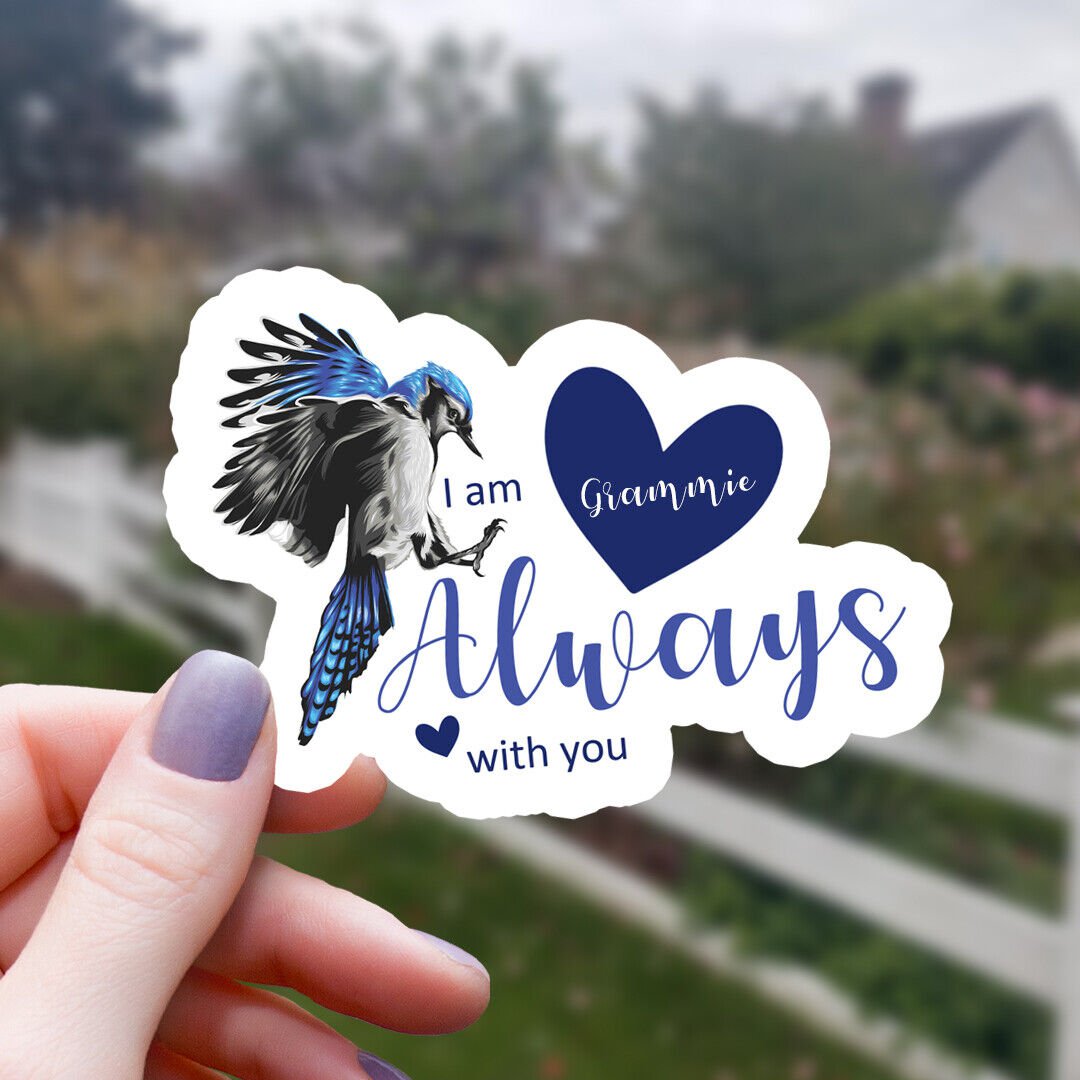 Handmade blue jay & hearts I am always with you Grammie memorial sticker | Nods