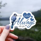 Blue Jay & Hearts Soulmate I Am Always with You Vinyl Sticker Waterproof Decal