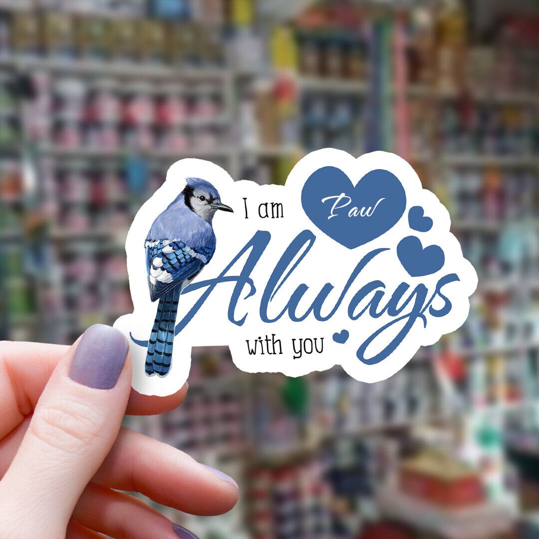 Bluejay blue jay hearts I am always with you Paw vinyl sticker | UV-Resistant