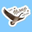 Canadian Goose & Hearts I Am Always with You Remembrance Sticker | Ships Free