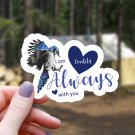 Blue Jay & Hearts Daddy I Am Always with You Vinyl Sticker | Waterproof Decal