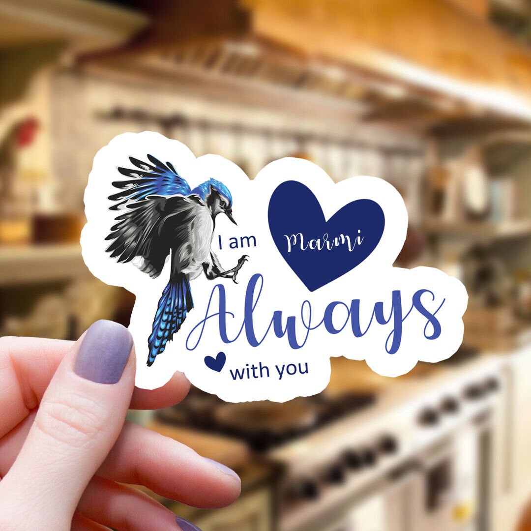 Blue Jay & Hearts Marmi I Am Always with You Vinyl Sticker | Waterproof Decal