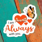 Butterfly & Hearts I Am Always with You Aunt Sticker