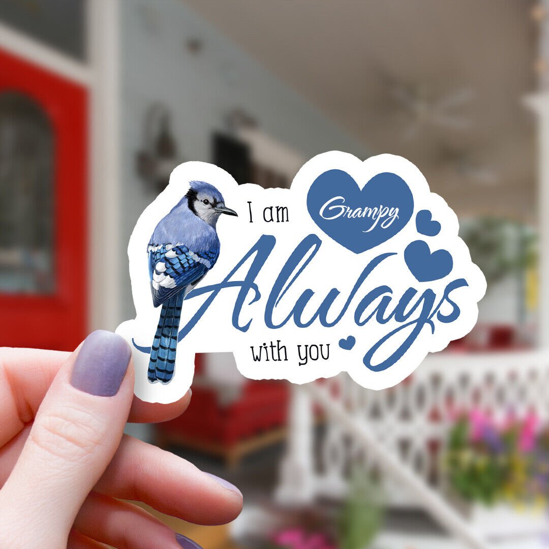Blue Jay & Hearts I Am Always with You Grampy Sticker