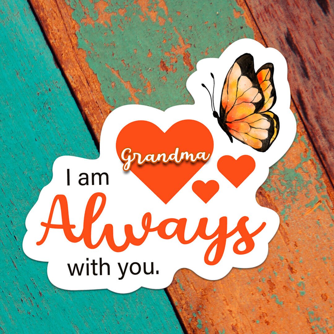 Butterfly & Hearts I Am Always with You Grandma Sticker