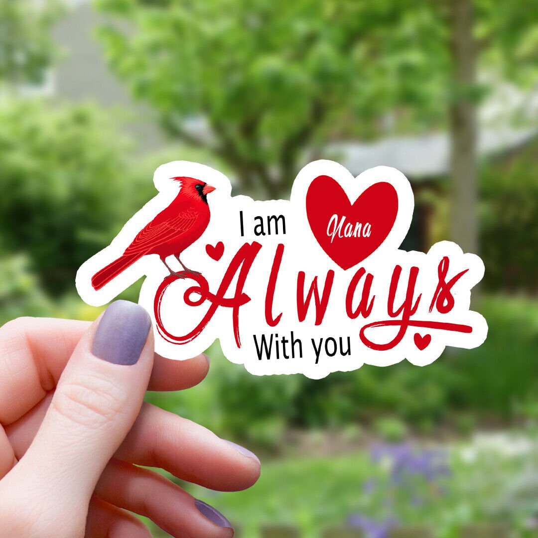 Cardinal & Hearts I Am Always with You Nana Sticker