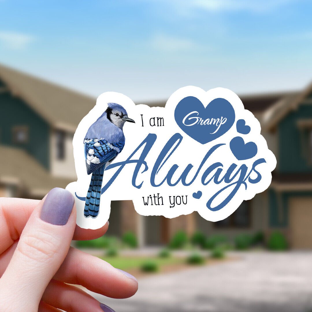 Blue Jay & Hearts I Am Always with You Gramp Sticker