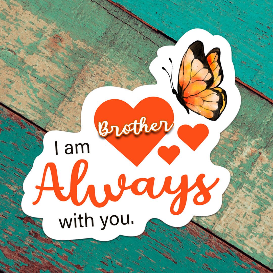 Butterfly & Hearts I Am Always with You Brother Sticker