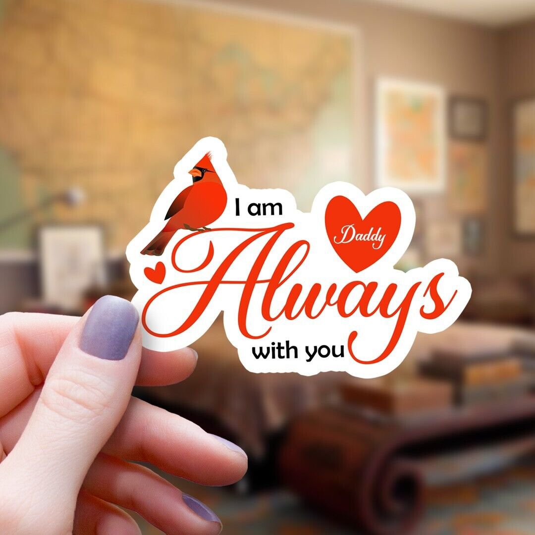 I Am Always with You Daddy Vinyl Cardinal & Hearts Sticker