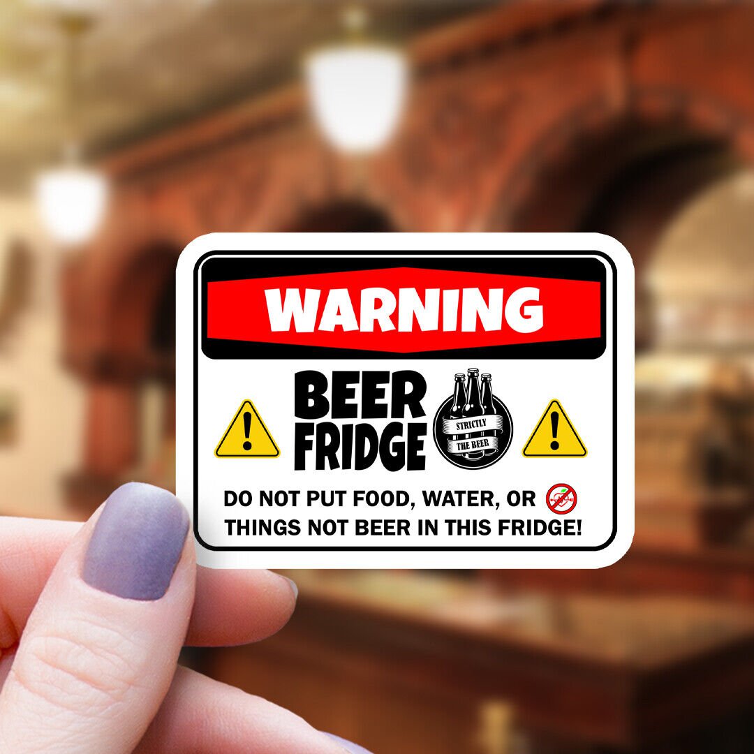 Warning Beer Fridge Vinyl Waterproof Sticker!