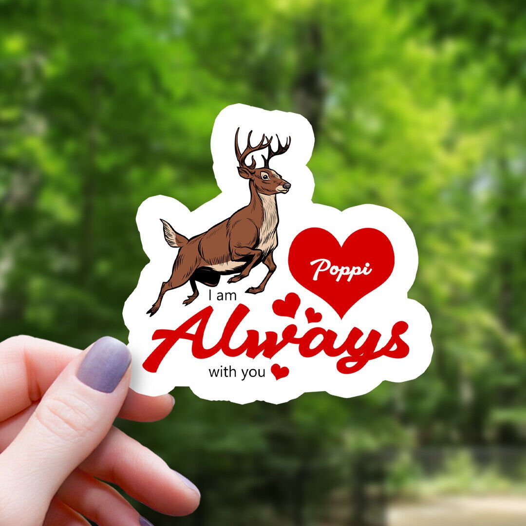 Big Deer Buck Antlers & Hearts I Am Always with You Poppi Sticker