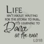 Life Isn't Waiting For The Storm To Pass Dance in Rain