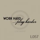 Work Hard - Play Harder Custom Wall Vinyl for Child's Bedroom / Playroom