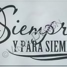 Siempre Y Para Siempre Spanish Custom Wall Vinyl Decal