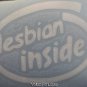 Lesbian Inside White Vinyl Decal 4.121" x 3.192"