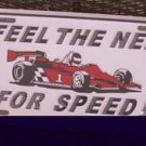 I Feel The Need For Speed Metal License Plate / Tag Pla