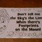Don't Tell Me The Sky's the Limit Footprints on Moon