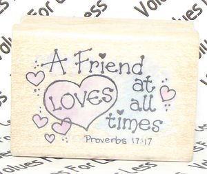 Rubber Mounted Stamp Stampendous! J089 Friend's Love 1" x 1 1/2" Proverbs 17:17