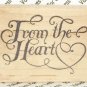 Rubber Mounted Stamp Ezadi Earles F369 From the Heart 1 /2" x 2 1/2" Stamp