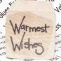 Rubber Mounted Stamp 1" x 1" Warmest Wishes Square Mounted Stamp