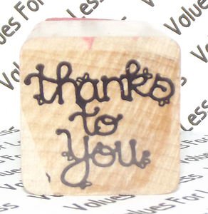 Rubber Mounted Stamp 1" x 1" Thanks To You Square Stamp