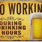 Vintage No Working During Drinking Hours Tin Signs Funny Metal Signs Bar Garage