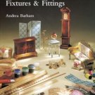 DOLLS' HOUSE ACCESSORIES, FIXTURES & FITTINGS By Andrea Barham