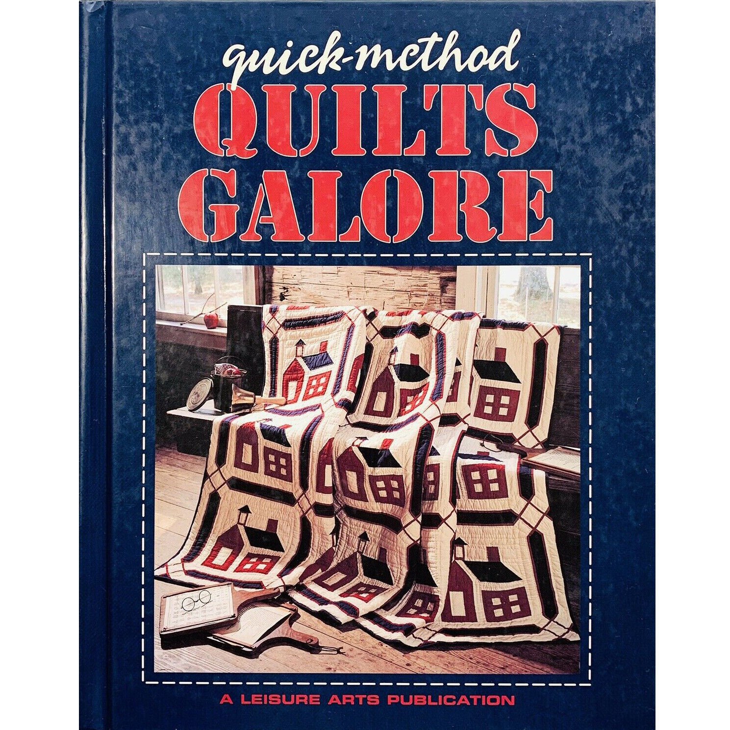 Quick Method Quits Galore 30+ Quilt Projects from Leisure Arts Hardcover