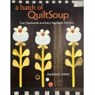 A Batch of QuiltSoup Fun Patchwork and Easy Appliqué Patterns by Barbara Jones, Paperback