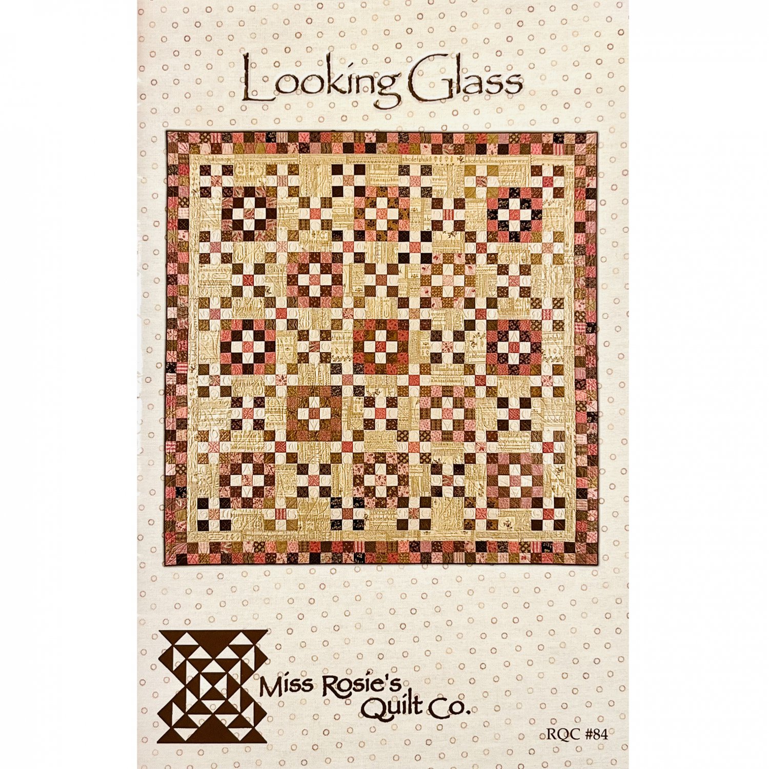 Looking Glass 9 Patch Quilt Pattern RQC84 by Carrie Nelson Miss Rosie's Quilt Co