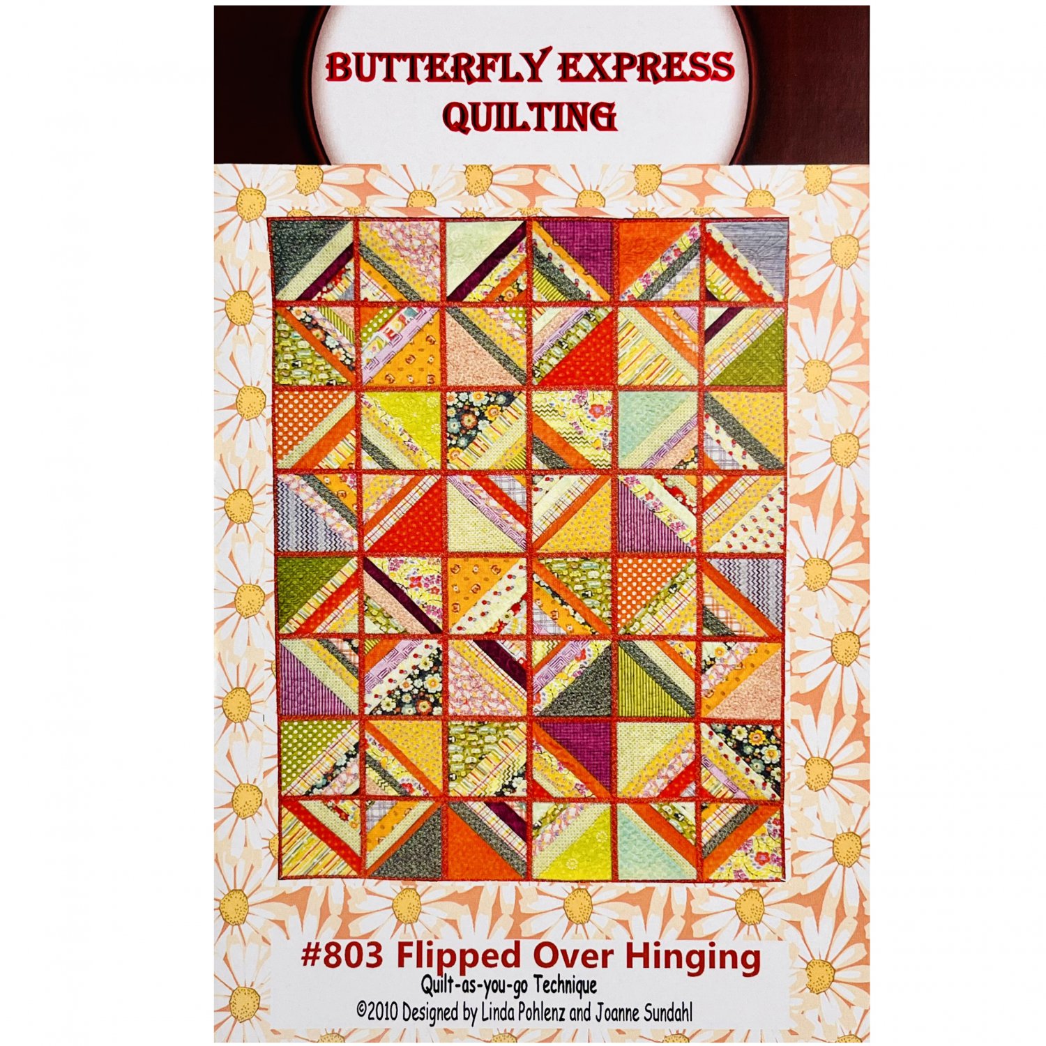 Flipped Over Hinging Quilt Pattern Quilt As You Go by Butterfly Express Quilting