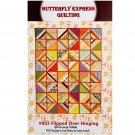 Flipped Over Hinging Quilt Pattern Quilt As You Go by Butterfly Express Quilting