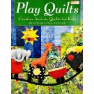 Play Quilts Creative Activity Quilts for Kids by Kristin Kolstad Addison, Paperback