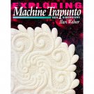 Exploring Machine Trapunto New Dimensions by Hari Walner, Machine Quilting, Paperback