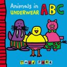 Animals in Underwear ABC by Todd Parr (2013, Children's Board Books)