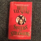 Sisters and Strangers by Helen Van Slyke Paperback