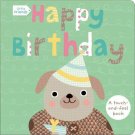 Little Friends Ser.: Little Friends: Happy Birthday : A Touch-And-Feel Book... Little Friends Ser.: Little Friends: Happy Birthday : A Touch-And-Feel Book...