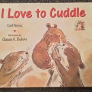 Lola Book: I Love to Cuddle by Carl Norac (1999, Hardcover)
