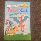 My First I Can Read Ser.: Pete the Cat: Sir Pete the Brave by James Dean and... My First I Can Read Ser.: Pete the Cat: Sir Pete the Brave by James Dean and...