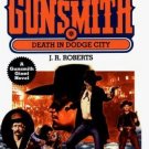 The Gunsmith Ser.: Death in Dodge City by J. R. Roberts (1999, Mass Market) The Gunsmith Ser.: Death in Dodge City by J. R. Roberts (1999, Mass Market)