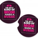 Nurse Nursing Best Mom Raises A Nurse  | Set of 2 Coasters Car Cup Holder