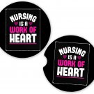 Nurse Nursing A Work of Heart | Set of 2 Matching Coasters Car Cup Holders
