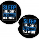Nurse Nursing Sleep All Day | Set of 2 Matching Coasters Car Cup Holders