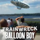 TRAINWRECK: BALLOON BOY (2025)  (Blu-Ray) MOVIE SHIPPING FREE