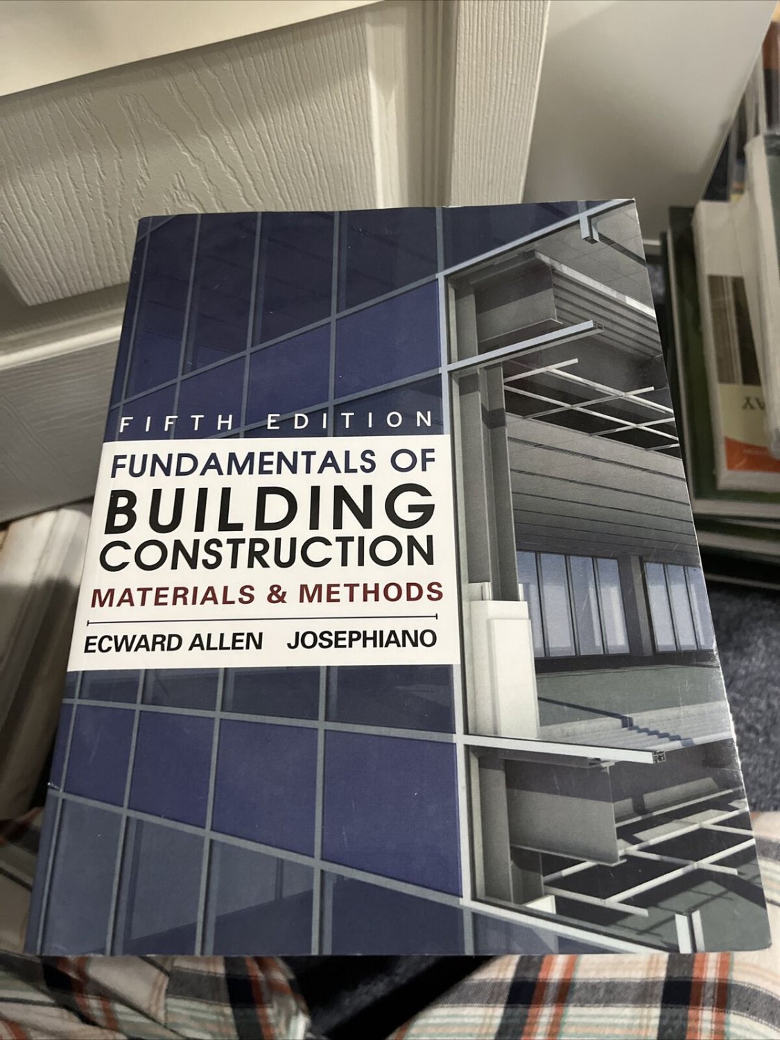 Fundamentals Of Building Construction : Materials And Methods By Joseph ...