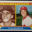 TOPPS 1983 TUG MCGRAW SUPER VETERAN PHILADELPHIA PHILLIES #511