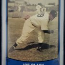 PACIFIC 1989 JOE BLACK BROOKLYN DODGERS #177 PACIFIC 1989 JOE BLACK BROOKLYN DODGERS #177