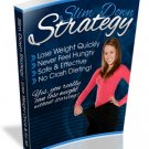 Slim Down Strategy - Lose Weight Once & For All!